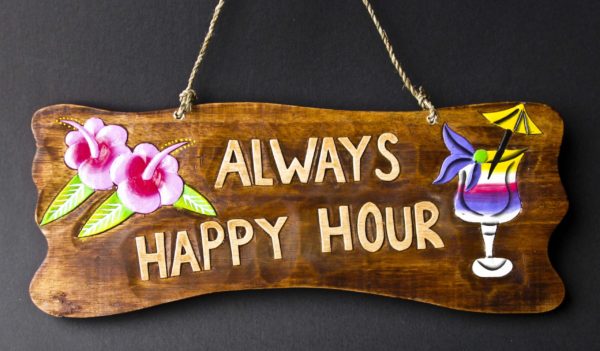 Always Happy Hour Wooden Sign