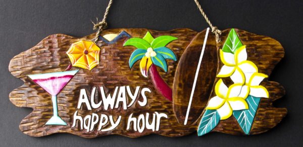 Always Happy Hour Wooden Sign